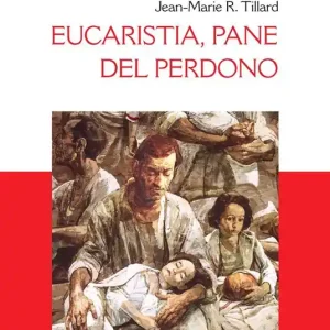 Solo Oggi Eucaristia, pane del perdono