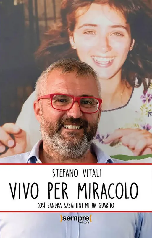 Più Venduto Vivo per miracolo. Così Sandra Sabattini mi ha guarito