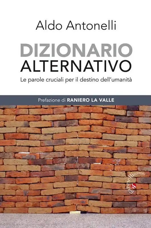 Dizionario alternativo. Le parole cruciali per il destino dell‘umanità Promo Stagionale