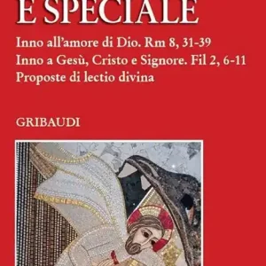 Tu sei unico e speciale. Proposte di lectio divina Must-Have