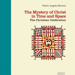 The mystery of Christ in time and space. The christian celebration Ultimissimo Modello