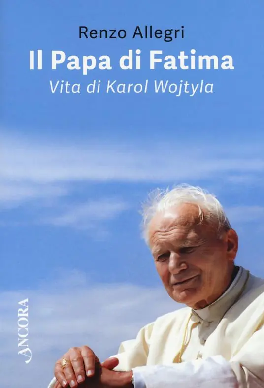 Il papa di Fatima. Vita di Karol Wojtyla Nuovo Arrivo