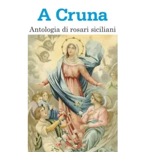 ‘A cruna. Antologia di rosari siciliani Non Perdere