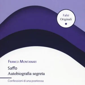 Prezzo Ridotto Saffo. Autobiografia segreta. Confessioni di una poetessa