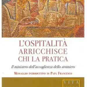 Ultima Occasione L‘ospitalità arricchisce chi la pratica. Il ministero dell‘accoglienza dello straniero