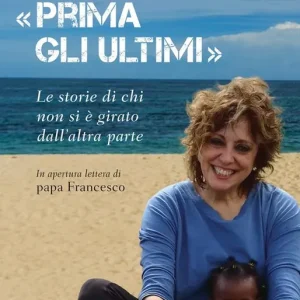 Spedizione Espresso «Prima gli ultimi». Le storie di chi non si è girato dall‘altra parte