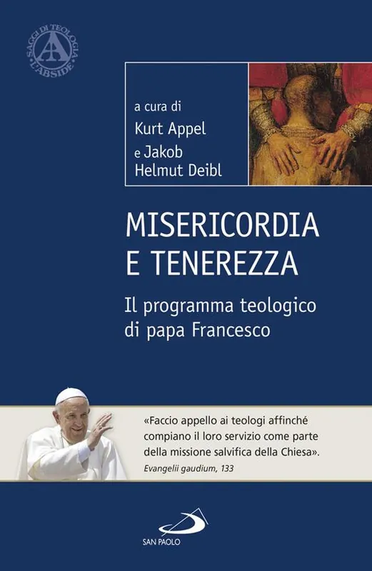 Misericordia e tenerezza. Il programma teologico di Papa Francesco Novità