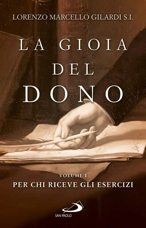La gioia del dono. Vol. 1 Per chi riceve gli esercizi Scelto Dai Clienti