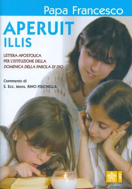 Aperuit Illis. Lettera Apostolica per l‘istituzione della Domenica della Parola di Dio A Buon Prezzo