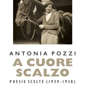 A cuore scalzo. Poesie scelte (1929-1938) Super Prezzo