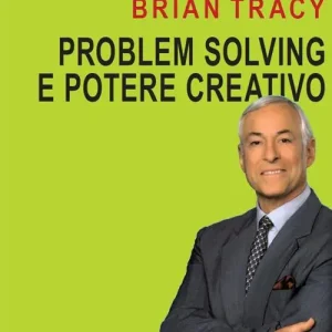 Problem solving e potere creativo Consegna Rapida