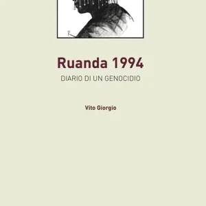 Saldi Rwanda 1994. Diario di un genocidio