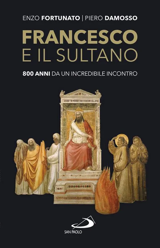 Spedizione Espresso Francesco e il sultano. 800 anni da un incredibile incontro