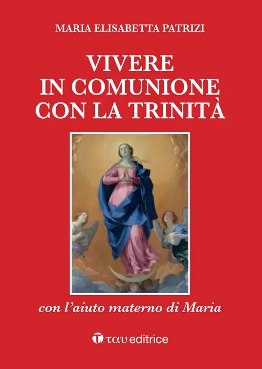 Pagamento Sicuro Vivere in comunione con la Trinità con l’aiuto materno di Maria