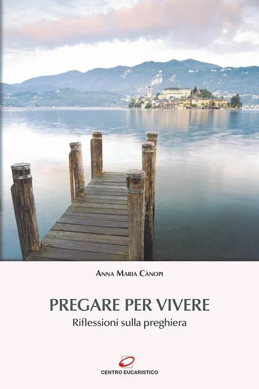 Esclusivo Pregare per vivere. Riflessioni sulla preghiera