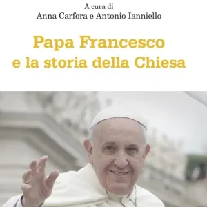 Di Tendenza Papa Francesco e la storia della Chiesa