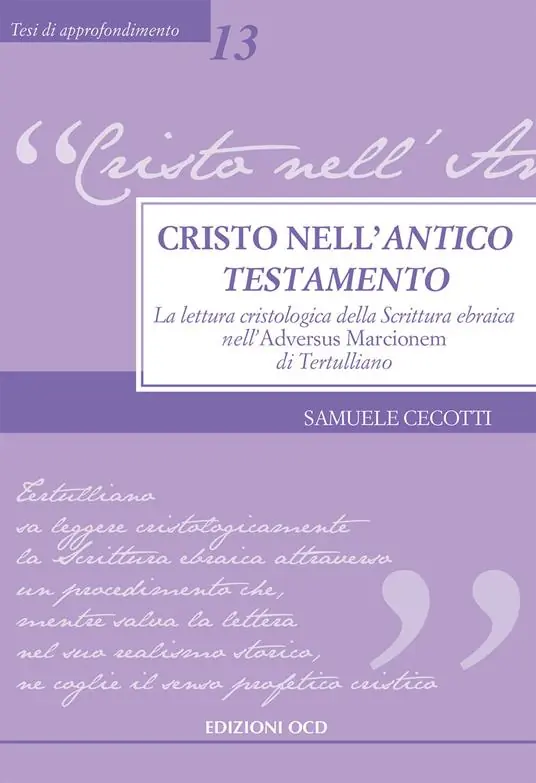 Ultima Occasione Cristo nell‘Antico Testamento. La lettura cristologica della Scrittura ebraica nell‘Adversus Marcionem di Tertulliano