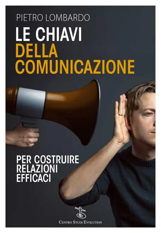Offerta Del Giorno Le chiavi della comunicazione. Per costruire relazioni efficaci
