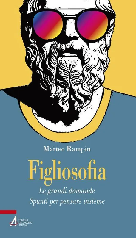 Spedito Oggi Figliosofia. Le grandi domande spunti per pensare insieme
