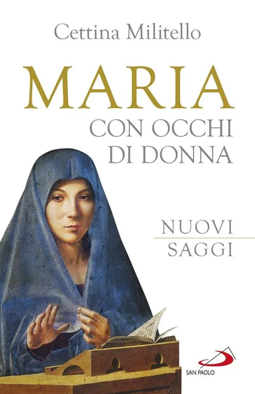 Maria con occhi di donna. Nuovi saggi Saldi