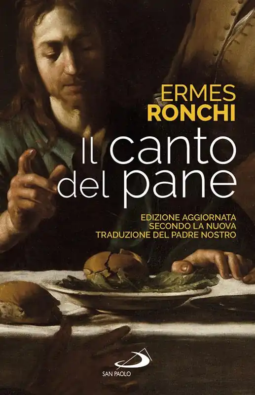 Di Tendenza Il canto del pane. Edizione aggiornata secondo la nuova traduzione del Padre Nostro