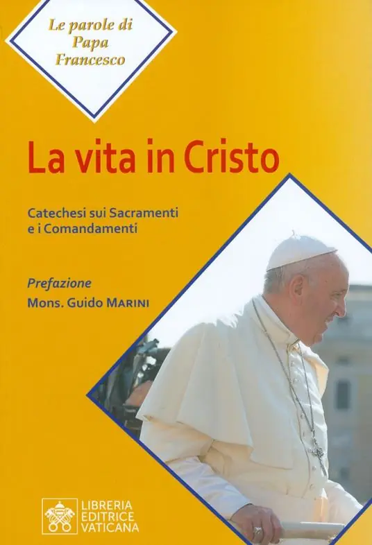 Nuova Collezione La vita in Cristo. Catechesi sui sacramenti e i comandamenti