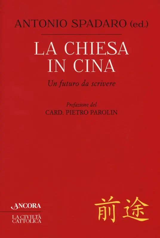 La Chiesa in Cina. Un futuro da scrivere Non Perdere