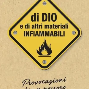 Di Dio e di altri materiali infiammabili. Provocazioni di un parroco Prezzo Conveniente
