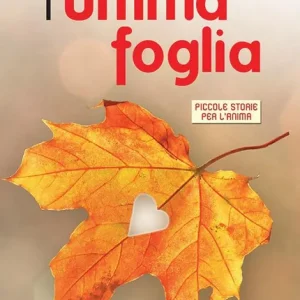 Non Perdere L‘ultima foglia