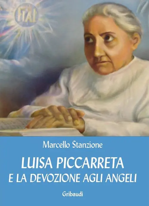 Luisa Piccarreta e la devozione agli angeli Occasione Imperdibile