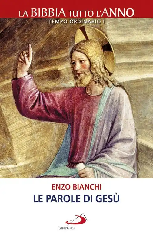 Le parole di Gesù. La Bibbia tutto l‘anno. Tempo ordinario I Prezzo Ridotto