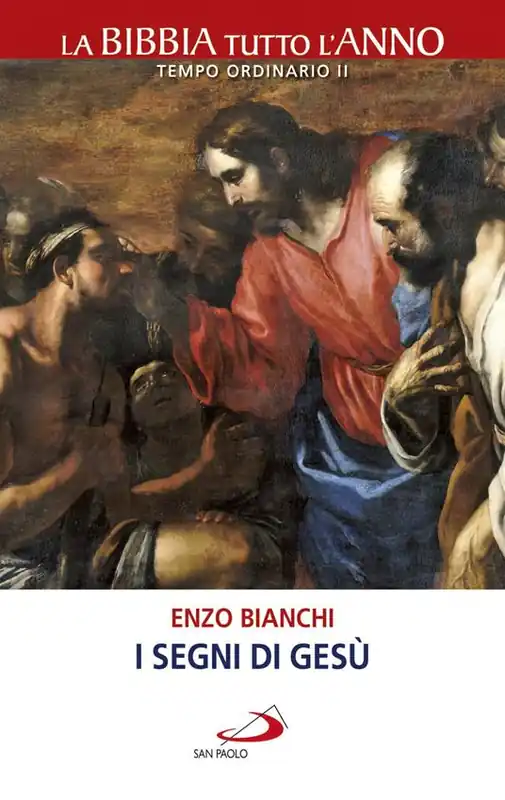 Offerta Speciale I segni di Gesù. La Bibbia tutto l‘anno. Tempo ordinario II