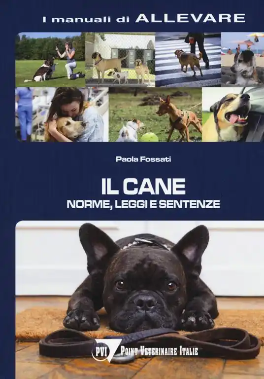 Il cane. Norme, leggi e sentenze Ultime Pezzi
