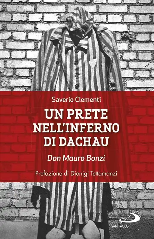 Nuova Collezione Un prete nell‘inferno di Dachau. Don Mauro Bonzi