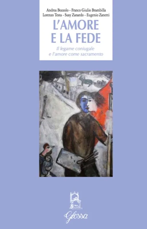 L‘amore e la fede. Il legame coniugale e l’amore come sacramento Sconto