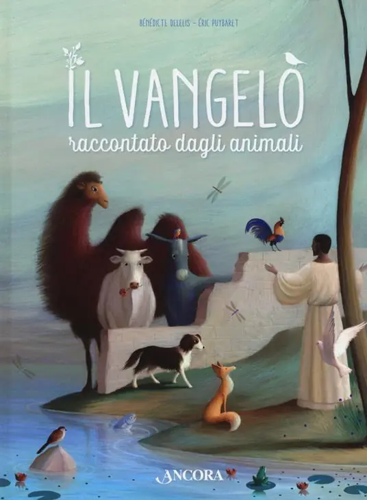 Il vangelo raccontato dagli animali. Ediz. a colori Quantità Limitata