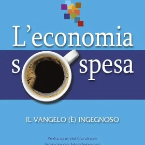Vendita Finale L‘economia sospesa. Il Vangelo (è) ingegnoso