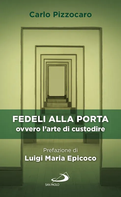 Compra Oggi Stesso Fedeli alla porta ovvero l‘arte di custodire