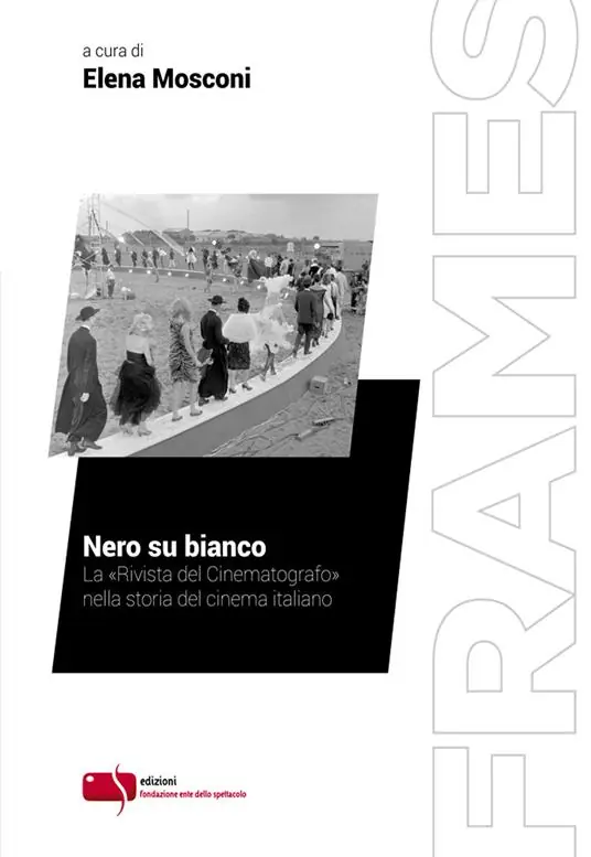 Nero su bianco. La «Rivista del Cinematografo» nella storia del cinema italiano Ordina Subito