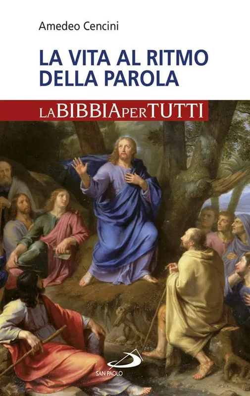 La vita al ritmo della Parola. La Bibbia per tutti Reso Gratuito