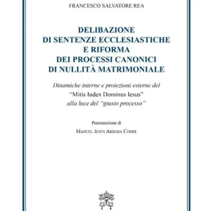 Affare Delibazione di sentenze ecclesiastiche e riforma dei processi canonici di nullità matrimoniale. Dinamiche interne e proiezioni esterne del "Mitis iudex dominus Iesus" alla luce del giusto processo
