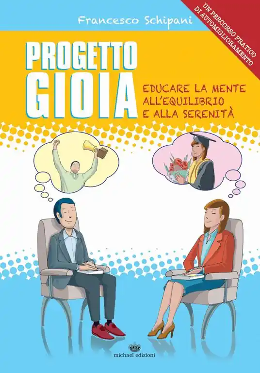 Progetto gioia. Educare la mente all‘equilibrio e alla serenità Ultima Occasione