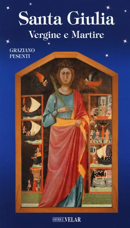 Santa Giulia. Vergine e martire A Buon Prezzo