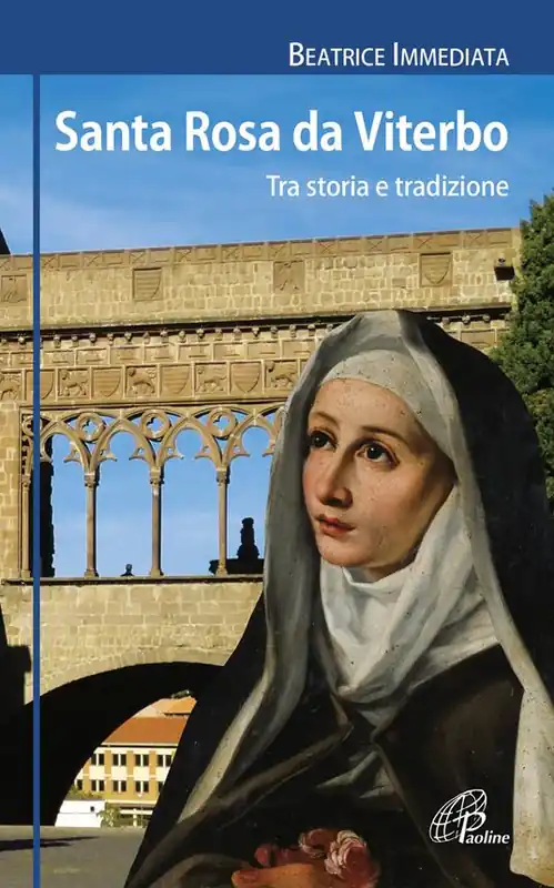 Santa Rosa da Viterbo. Tra storia e tradizione Ordina Subito