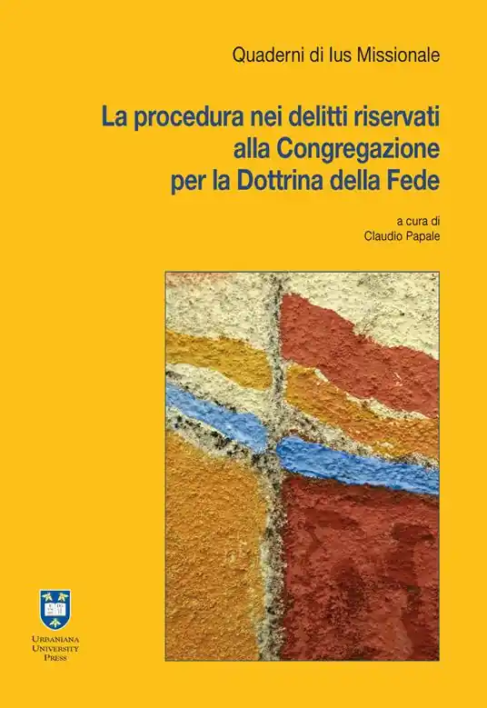 La procedura nei delitti riservati alla Congregazione per la Dottrina della Fede Must-Have