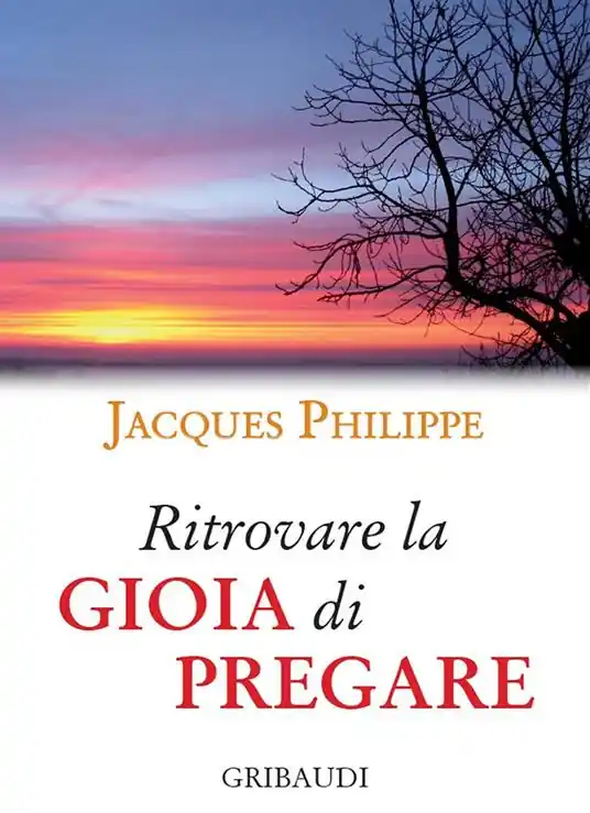 Ritrovare la gioia di pregare Offerta