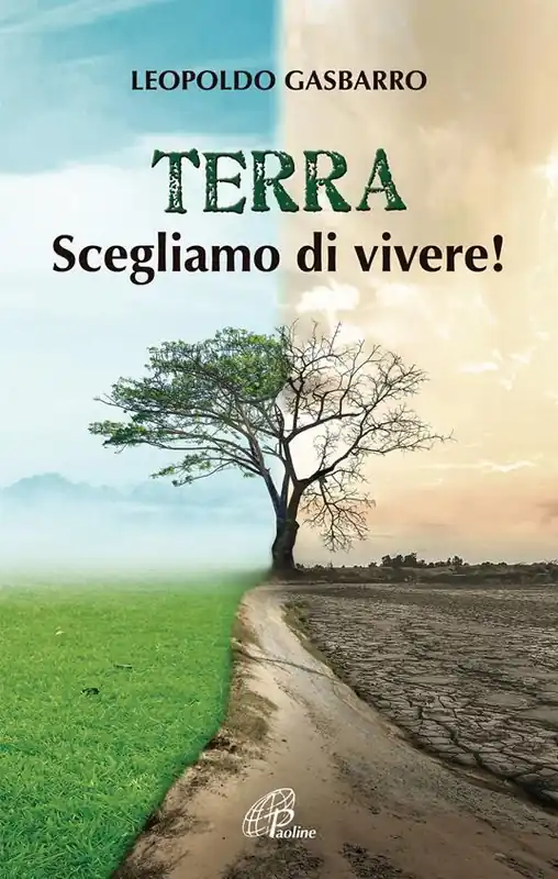 Terra. Scegliamo di vivere! Non Perdere