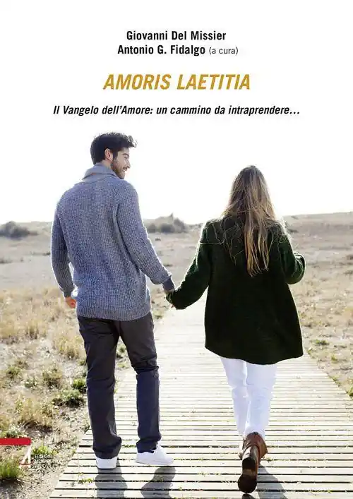 Amoris laetitia. Il vangelo dell‘amore un camino da intraprendere... Offerta Speciale