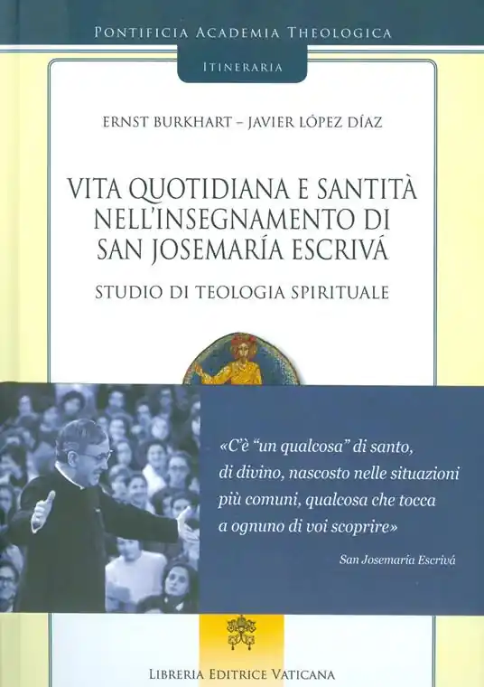 Vita quotidiana e santità nell’insegnamento di san Josemaría Escrivá. Studio di teologia spirituale. Vol. 2 Di Tendenza