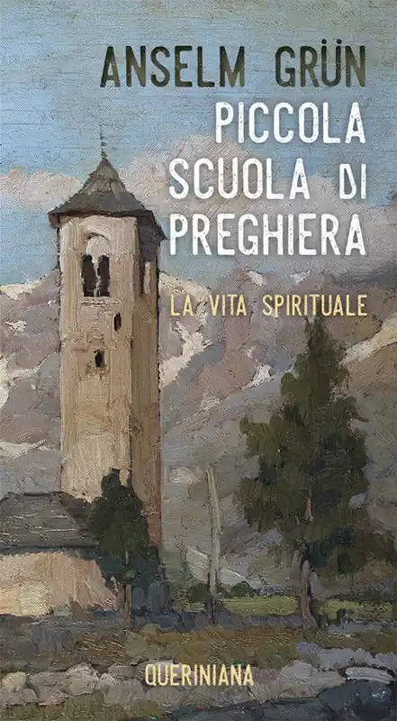 Prezzo Di Fabbrica Piccola scuola di preghiera. La vita spirituale. Nuova ediz.